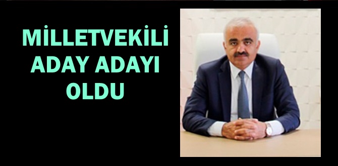 Ziya Polat Adıyaman'dan Milletvekili aday adayı oldu