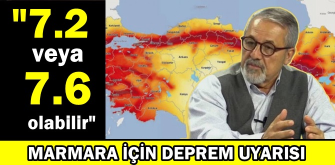 Naci Görür'den Marmara için deprem uyarısı: Minimum 7.2 ile 7.6’ya varabilir!
