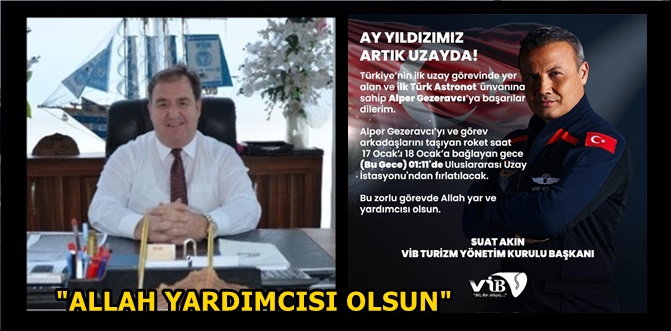 VİB Başkanı Akın, uzaya giden ilk Türk astronotu Gezeravcı'ya başarılar diledi