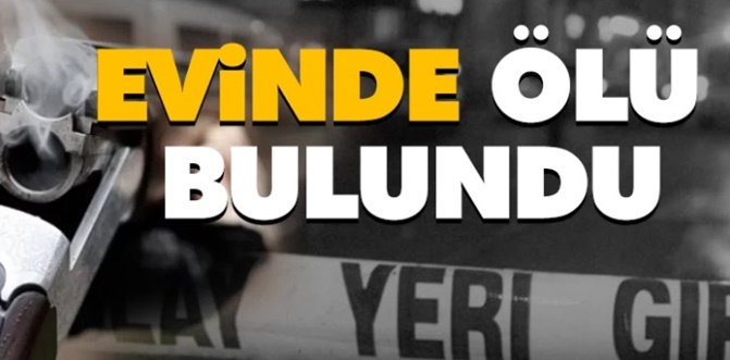 Yalnız yaşayan adam evinde ölü bulundu
