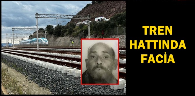  Yüksek Hızlı Trenin çarptığı kişi hayatını kaybetti