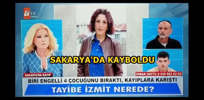 Müge Anlı Sakarya'da kaybolan 4 çocuk annesi Tayibe'yi arıyor