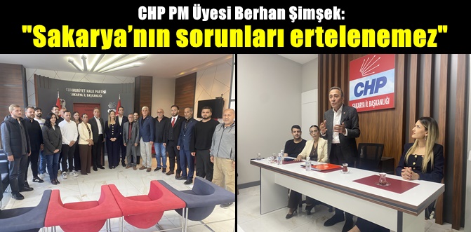 Berhan Şimşek Sakarya İl Yönetimi İle Biraraya Geldi