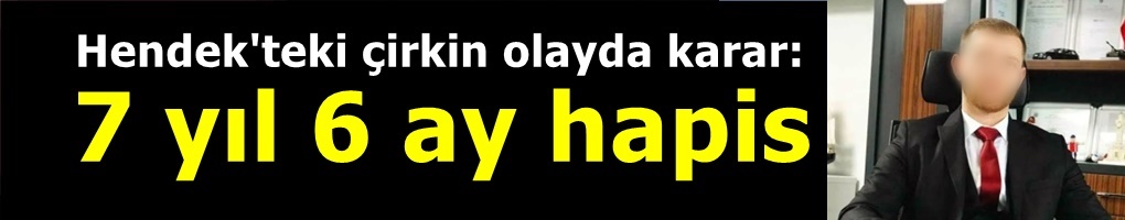 İş insanına 7 yıl 6 ay hapis cezası...